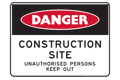 Danger Construction Unauthorised Persons Keep Out