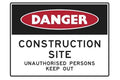 Danger Construction Site Unauthorised Persons Keep Out