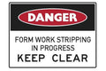 Danger Form Work Stripping In Progress Keep Clear
