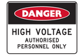 Danger High Voltage Authorised Personnel Only