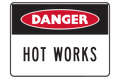 Danger Hot Works Sign