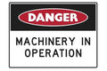 Danger Machinery in Operation