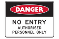 Danger No Entry Authorised Personnel Only