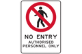 No Entry Authorised Personnel Only