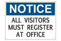 Notice All Visitors Must Register at Office
