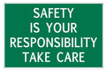 Notice Safety Is Your Responsibility Take Care