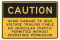 Mining Sign Caution Avoid Damage to High Voltage Trailing Cable
