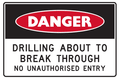 Mining Sign Danger Drilling About To Break Through