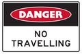 Mining Sign Danger No Travelling